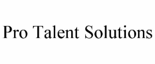 pro talent solutions