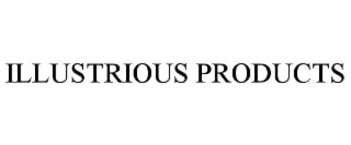 illustrious products