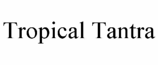 tropical tantra