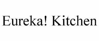 eureka! kitchen