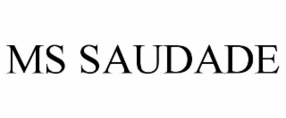 ms saudade