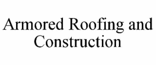 armored roofing and construction