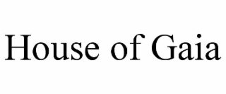 house of gaia
