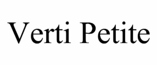 verti petite