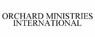 orchard ministries international