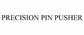 precision pin pusher