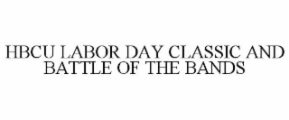 hbcu labor day classic and battle of the bands