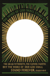 the word of god shall stand forever the grass withereth, the flower fadeth: but the word of our god shall stand forever. isaiah 40:8