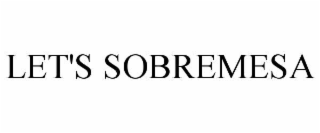 let's sobremesa