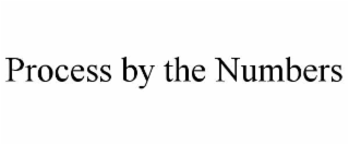 process by the numbers