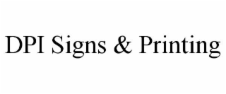 dpi signs & printing