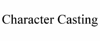 character casting