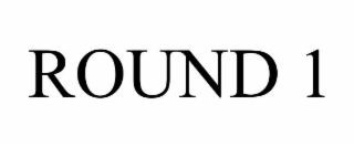 round 1