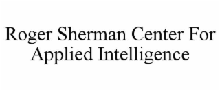 roger sherman center for applied intelligence