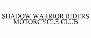 shadow warrior riders motorcycle club