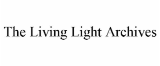 the living light archives