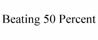 beating 50 percent