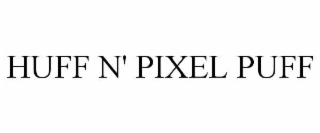 huff n' pixel puff