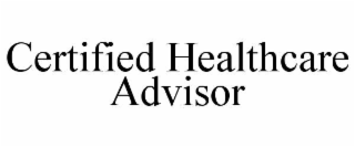 certified healthcare advisor