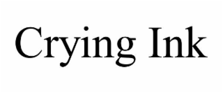 crying ink