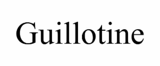 guillotine