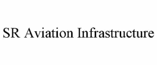 sr aviation infrastructure