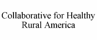 collaborative for healthy rural america