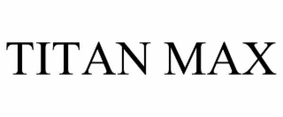 titan max