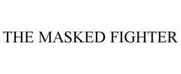 the masked fighter