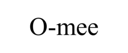 o-mee