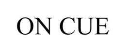 on cue