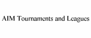 aim tournaments and leagues