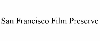 san francisco film preserve