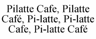 pilatte cafe, pilatte cafÉ, pi-latte, pi-latte cafe, pi-latte cafÉ