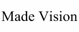 made vision