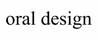 oral design