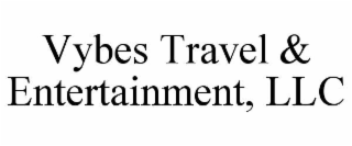 vybes travel & entertainment, llc
