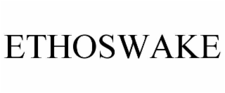 ethoswake