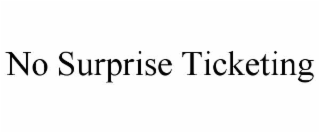 no surprise ticketing