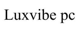 luxvibe pc