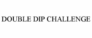 double dip challenge