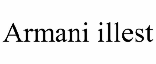 armani illest