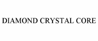 diamond crystal core