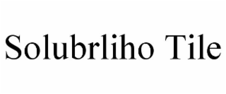 solubrliho tile