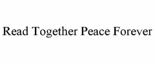 read together peace forever