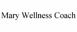 mary wellness coach
