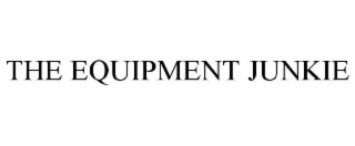 the equipment junkie