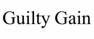 guilty gain
