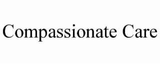 compassionate care