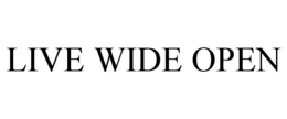 live wide open